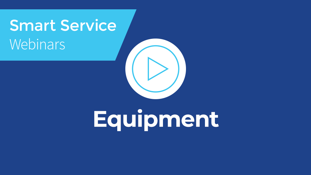 June 2020 Smart Service Webinar - Equipment