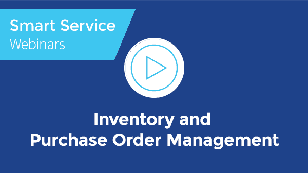 October 2021 Smart Service Webinar - Inventory and Purchase Order Management